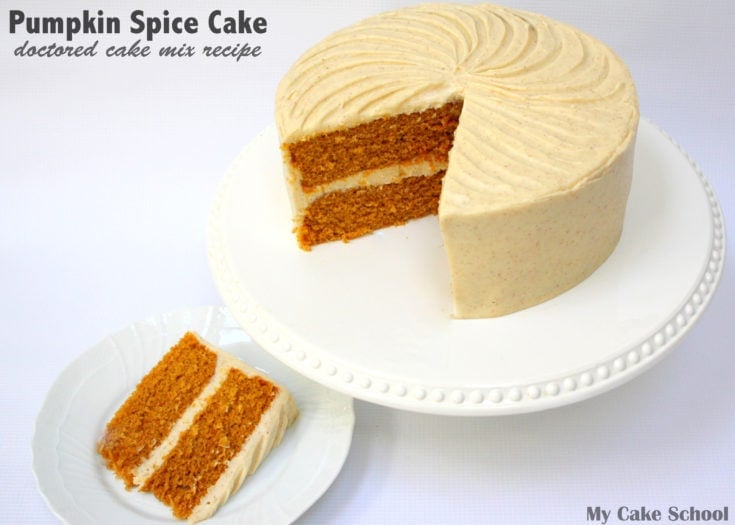 YUM! Delicious Pumpkin Spice Cake- A Doctored Cake Mix Recipe by MyCakeSchool.com!