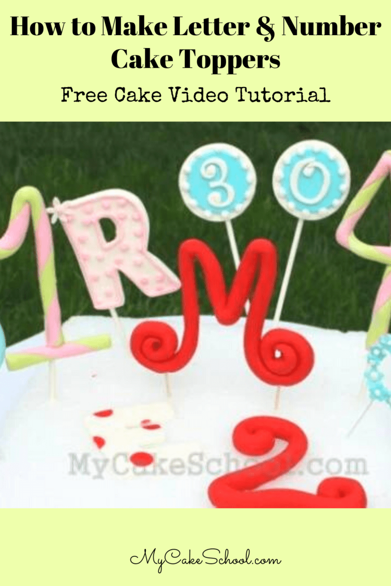 How to Make Letter and Number Cake Toppers