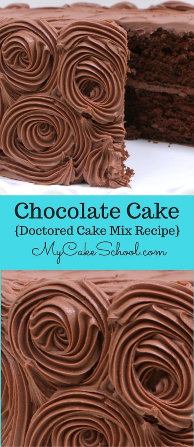 Delicious and Easy Chocolate Cake- A Doctored Cake Mix Recipe. Perfect for cupcakes also! From My Cake School's Cake Recipe Section.