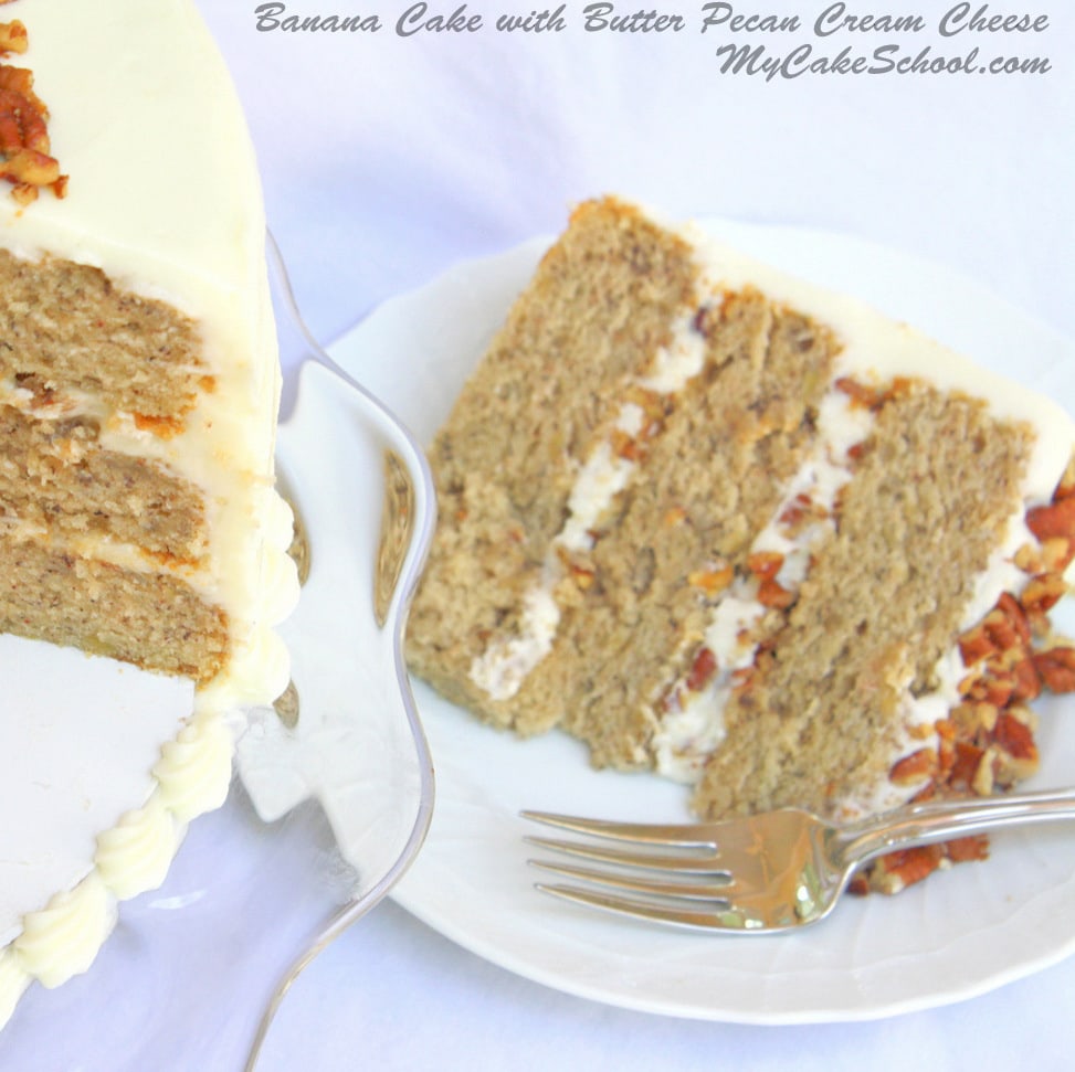 Banana Cake with Butter Pecan Cream Cheese Filling My Cake School