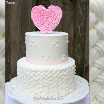 How to Pipe Braided Buttercream & Ruffled Heart Cake Topper! A My Cake School video tutorial.