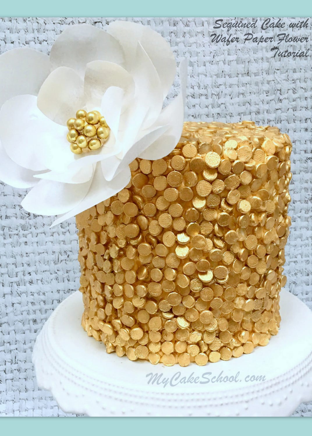 Elegant Sequined Cake with Wafer Paper Flower- Member Video- MyCakeSchool.com