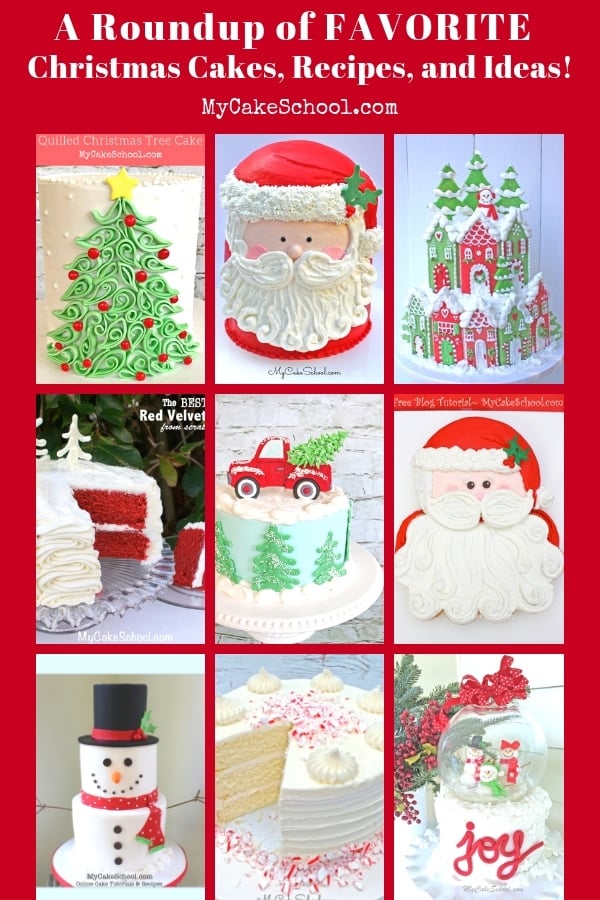 A roundup of favorite Christmas cakes, recipes, tutorials, and ideas as featured on MyCakeSchool.com!