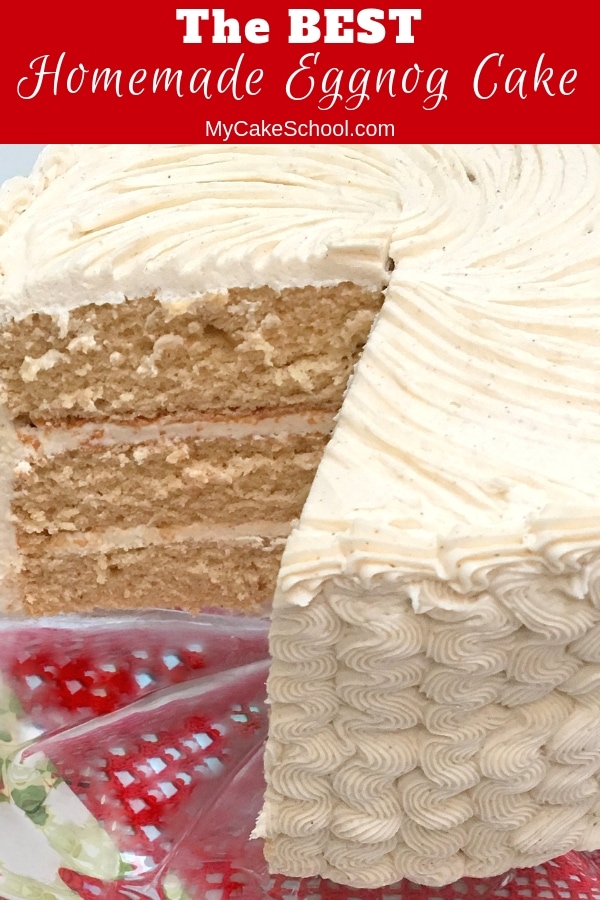 The BEST Homemade Eggnog Cake Recipe from Scratch! 