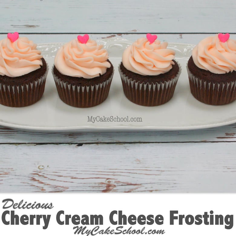 A Fabulous Cherry Cream Cheese Frosting recipe! A perfect frosting and filling for your cakes and cupcakes! MyCakeSchool.com.