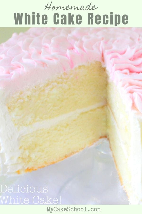 White Cake Recipe from Scratch- So moist and flavorful!