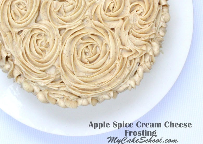 Apple Spice Cream Cheese Frosting! We LOVE this fall recipe. Perfect with Apple Spice Cake! MyCakeSchool.com.