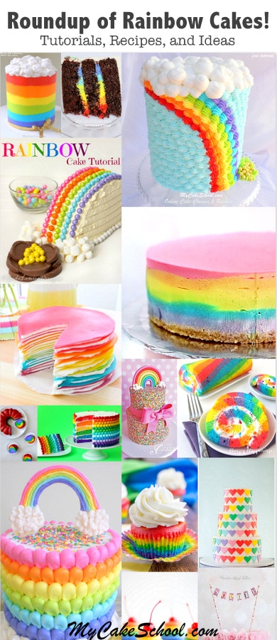 Roundup of Rainbow Cake Ideas as Featured on MyCakeSchool.com.