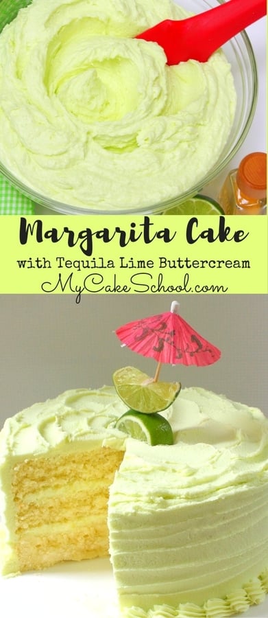 Delicious Margarita Cake with Tequila Lime Buttercream! A party favorite by MyCakeSchool.com #margarita #tequila #margaritacake #partycake