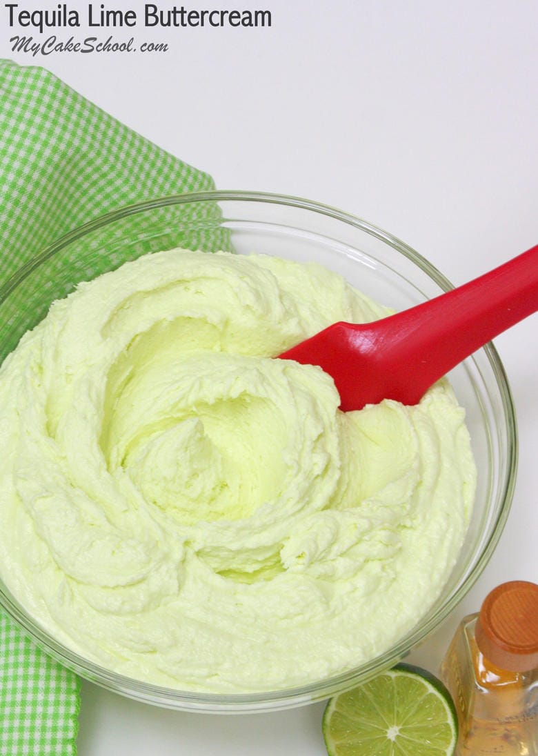 Delicious Tequila Lime Buttercream! We love this with our Margarita Cake Recipe! MyCakeSchool.com.