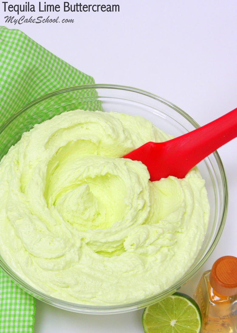 Delicious Tequila Lime Buttercream Frosting Recipe by MyCakeSchool.com! We use this for our Margarita Cake- Yum!