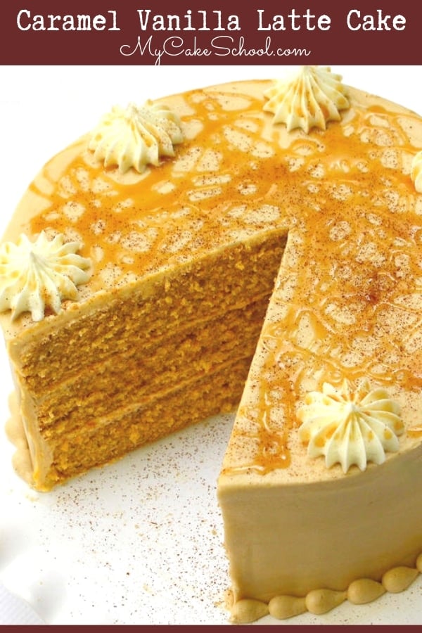 Caramel Vanilla Latte Cake is the perfect combination of espresso, caramel, and vanilla!