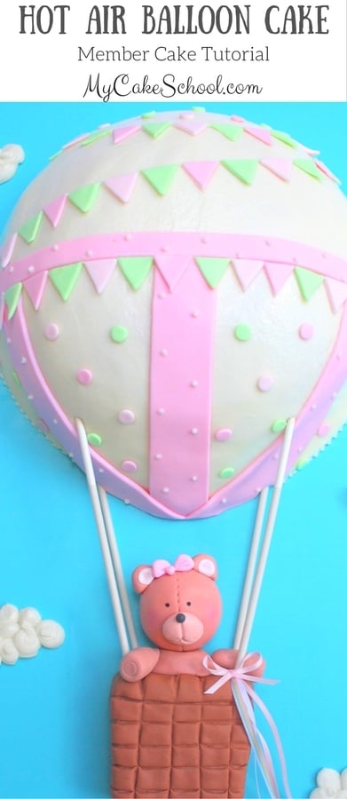 ADORABLE Hot Air Balloon Cake Video Tutorial by MyCakeSchool.com! (Member Cake Tutorial)