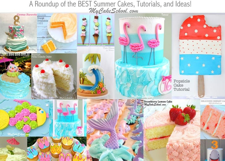 Roundup of the BEST Summer Cakes, Tutorials, and Ideas as featured on MyCakeSchool.com! Online Cake Tutorials, Recipes, and More!