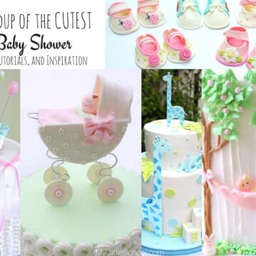 Roundup of the BEST Baby Shower Cakes, Tutorials, and Ideas as featured on MyCakeSchool.com!