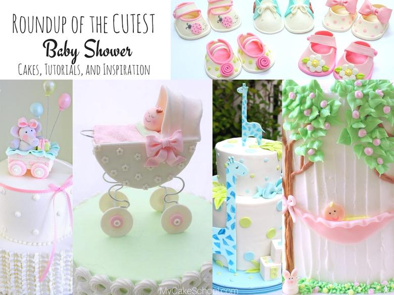 Roundup of the BEST Baby Shower Cakes, Tutorials, and Ideas as featured on MyCakeSchool.com!