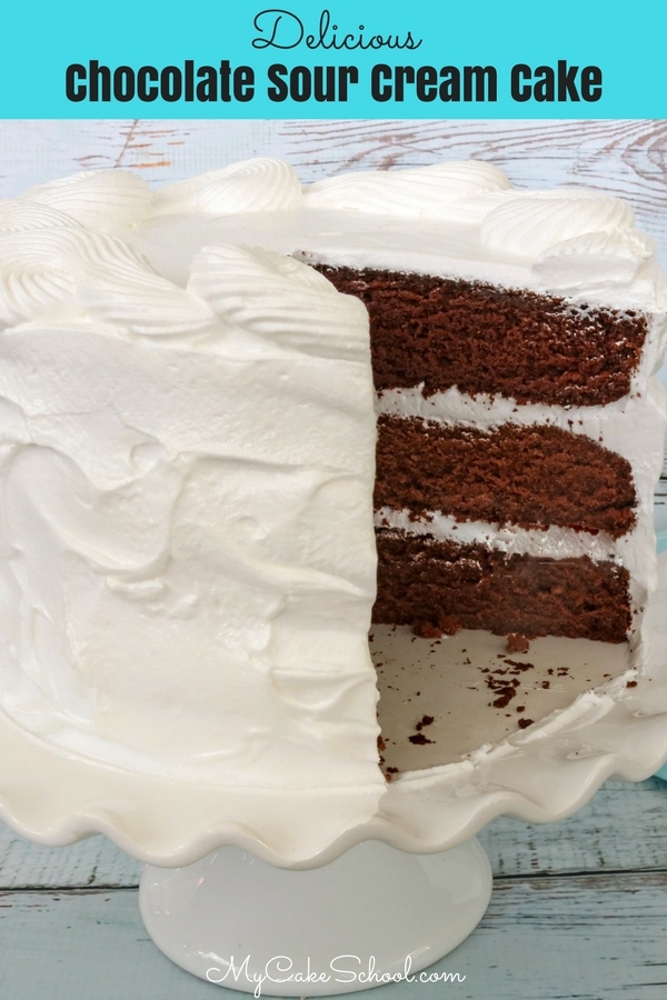 Chocolate Sour Cream Cake Scratch Recipe My Cake School