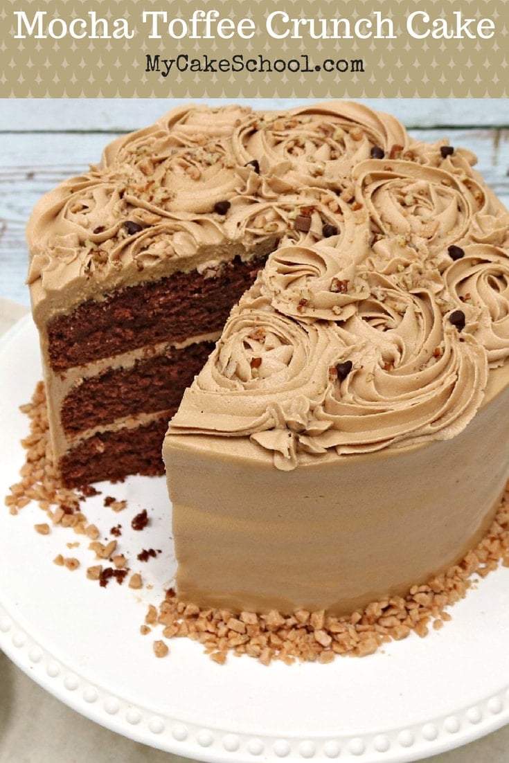 Delicious Mocha Toffee Crunch Cake