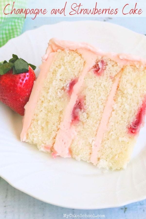 Champagne and Strawberries Cake Recipe- SO delicious and perfect for special occasions!