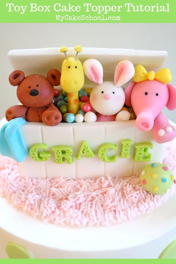 The CUTEST Toy Box Cake Topper Tutorial by MyCakeSchool.com- Perfect for Baby Showers