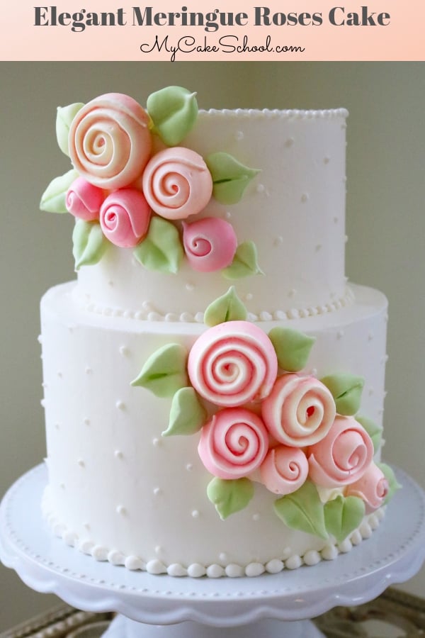 Elegant Meringue Roses Cake from MyCakeSchool.com's member cake video section! This beautiful cake design would be perfect for all sorts of occasions from bridal showers to birthdays and weddings! Learn to Make Elegant Meringue Roses for your cakes and cupcakes