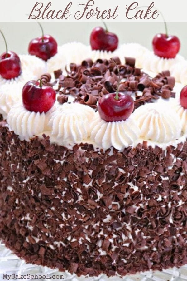 Black Forest Cake Recipe From Scratch My Cake School