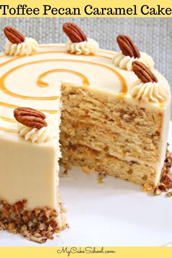 AMAZING Toffee Pecan Caramel Cake Recipe