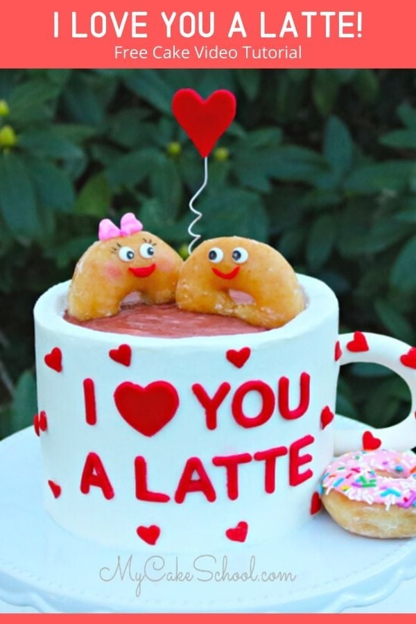 This CUTE Mug Cake design is perfect for Valentine's Day and anniversaries! Learn how to make it in our free cake video tutorial! I Love You a Latte- A Free Cake Decorating Video Tutorial