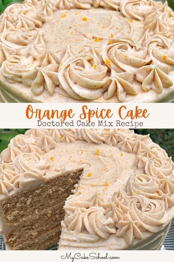 Orange Spice Cake- A Doctored Cake Mix Recipe- SO moist and delicious!