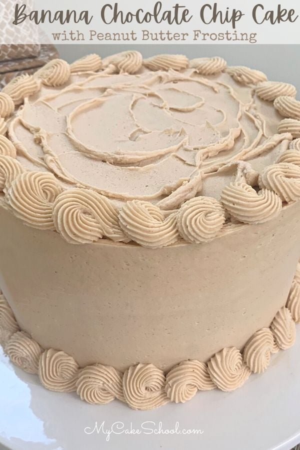 Delicious Banana Chocolate Chip Layer Cake with Peanut Butter Frosting! SO good! Banana Chocolate Chip Cake with Peanut Butter Frosting