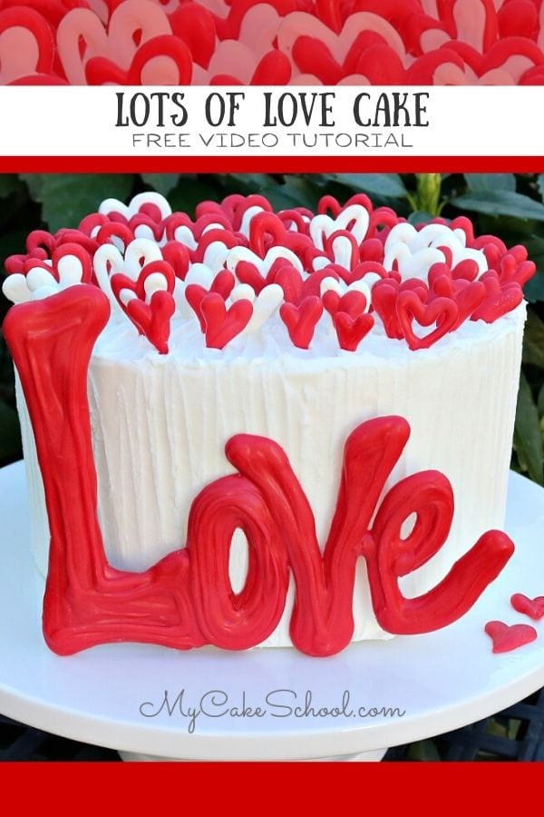 Lots of Love Cake- Tutorial