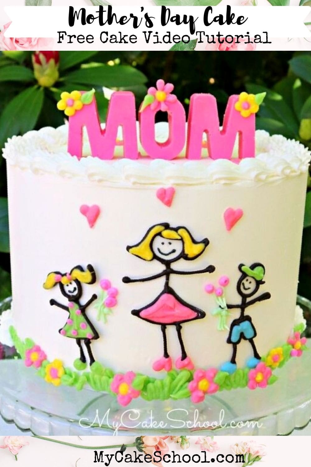 Cute and Easy Stick Figures Mother's Day Cake- Free Cake Video Tutorial