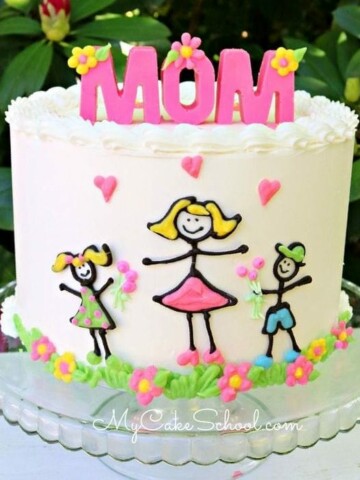 Mother's Day Stick Figure Cake on a pedestal