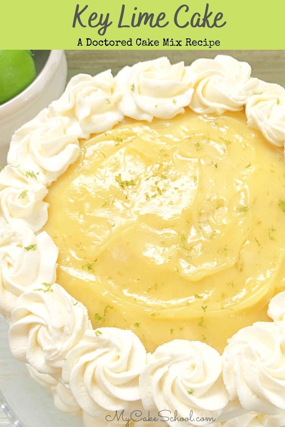 Moist Key Lime Layer Cake- Doctored Cake Mix Recipe