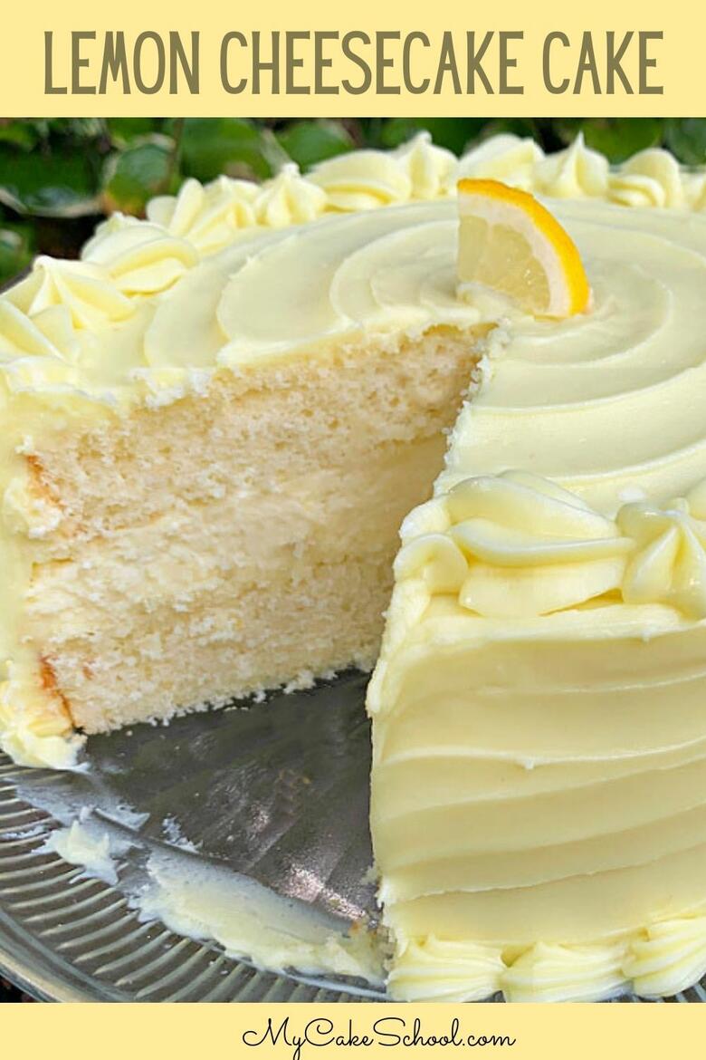 Lemon Cheesecake Cake My Cake School