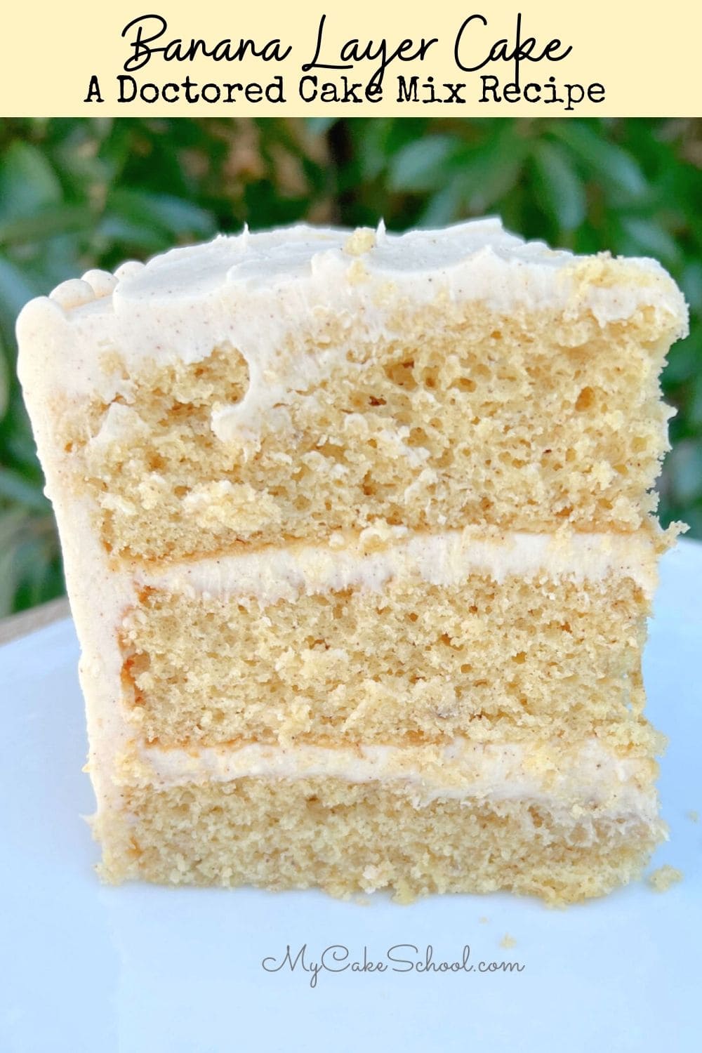 Banana Layer Cake- Doctored Cake Mix- So moist and delicious!